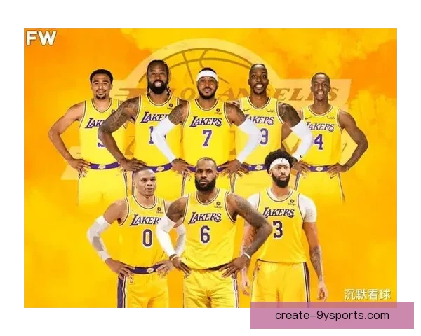湖人队赛季全解析：明星阵容与冠军争夺之路揭秘